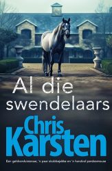 Al die swendelaars (September 2025, Sagteband, 288 pg) Chris Karsten