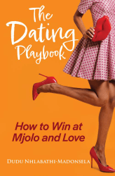 The Dating Playbook - How to win at mjolo and love (February 2025, Softcover, 224 pg) Dudu Nhlabathi-Madonsela