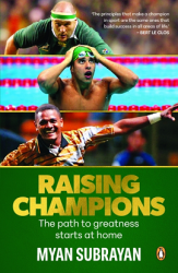 Raising Champions - The path to greatness starts in the home (October 2025, Paperback) Myan Subrayan