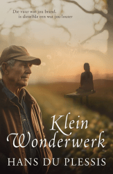 Klein Wonderwerk (Februarie 2025, Sagteband, 270 pg) Hans du Plessis