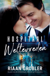 Hospitaal Weltevreden (Januarie 2025, Sagteband, 224 pg) Riaan Grobler
