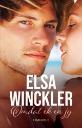 Omdat ek en jy... (Maart 2024, Omnibus, 408 pg) Elsa Winckler