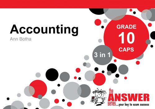 The Answer Series Grade 10 Accounting 3 in 1 CAPS