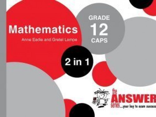 Grade 12 Maths 2 in 1 CAPS