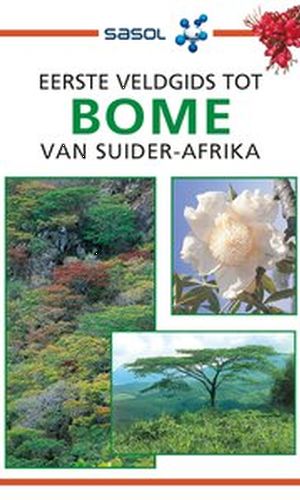 Eerste Veldgids tot Bome Van Suid-Afrika