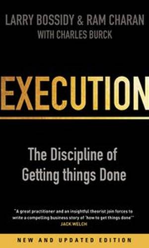 Execution - The discipline of getting things done