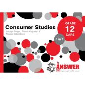 The Answer Series Grade 12 CONSUMER STUDIES 3in1 CAPS Study Guide