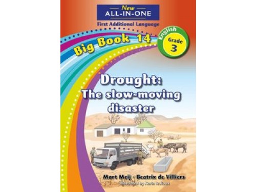New All-in-One Grade 3 English First Additional Language Big Book 14 : Drought: The slow-moving disaster
