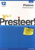 X-Kit Presteer! Fisiese Wetenskappe - Graad 12: Eksamenhersieningsboek