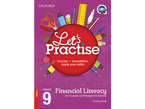 Oxford Let's Practise Financial Literacy for Economic and Management Sciences Grade 9 Practice Book
