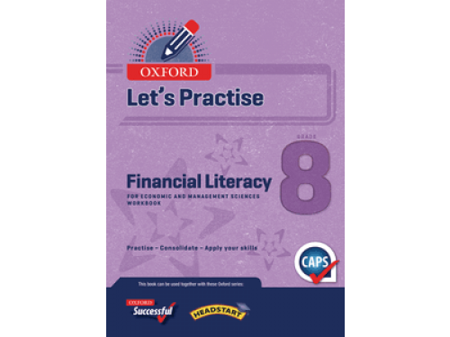 Oxford Let's Practise Financial Literacy for Economic and Management Sciences Grade 8 Practice Book