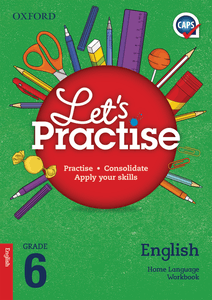Oxford Let's Practise English Home Language Grade 6 Practice Book