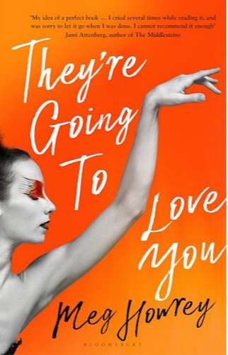 They're Going To Love You (Paperback, 274 pg) Meg Howrey