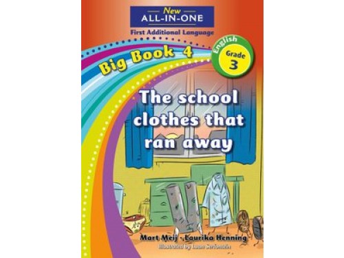 New All-in-One Grade 3 English First Additional Language Big Book 4 : The school clothes that ran away