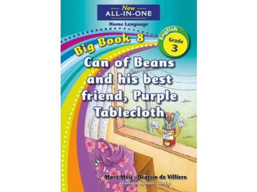 New All-in-One Grade 3 English Home Language Big Book 8 : Can of beans and his best friend, Purple Tablecloth