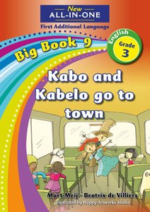 New All-in-One Grade 3 English First Additional Language Big Book 9 : Kabo and Kabelo go to town
