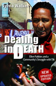 Dealing in Death - Ellen Pakkies and a Community’s Struggle with Tik
