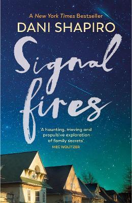 Signal Fires (Paperback, 288 pg) Dani Shapiro