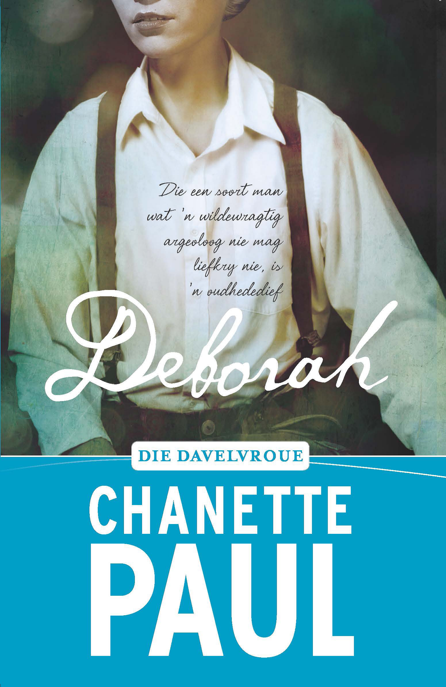 Deborah - Davelvroue 4 (Mei 2023, Sagteband, 312 pg, Fiksie, Liefdesromans) Chanette Paul
