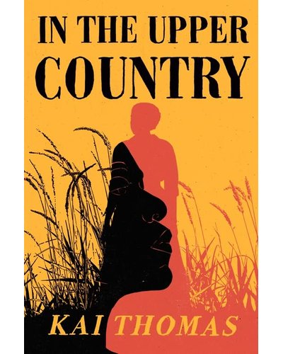 In The Upper Country (Paperback, 352 pg) Kai Thomas