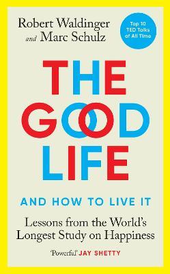 The Good Life (Feb 2023, Popular Psychology, Paperback, 352 pg) Robert Waldinger