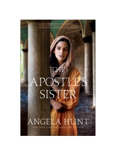 The Apostle's Sister (4 Jerusalem Road)(Paperback, 384 pg) ANGELA HUNT