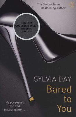 A Crossfire Novel: Bared To You - Book 1 (Paperback, 340 pg) Sylvia Day