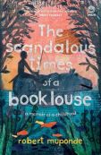 The Scandalous Times Of A Book Louse (Paperback, 416 pg) Robert Muponde