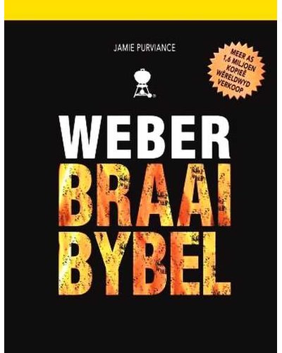 Weber Braai Bybel (Afrikaans, Hardcover, 320 pg) Jamie Purviance