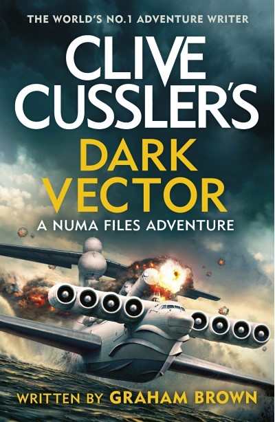 Numa Files 19: Dark Vector (Paperback, 416 pg) Clive Cussler, Graham Brown