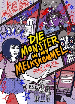 Die monster in my melkskommel (Feb 2023, Sagteband, 184 pg, Tieners) René van Zyl