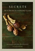 Secrets Of A French Cooking Class (Hardcover, 208 pg) Marlene van der Westhuizen; Photographs by Johan Wilke