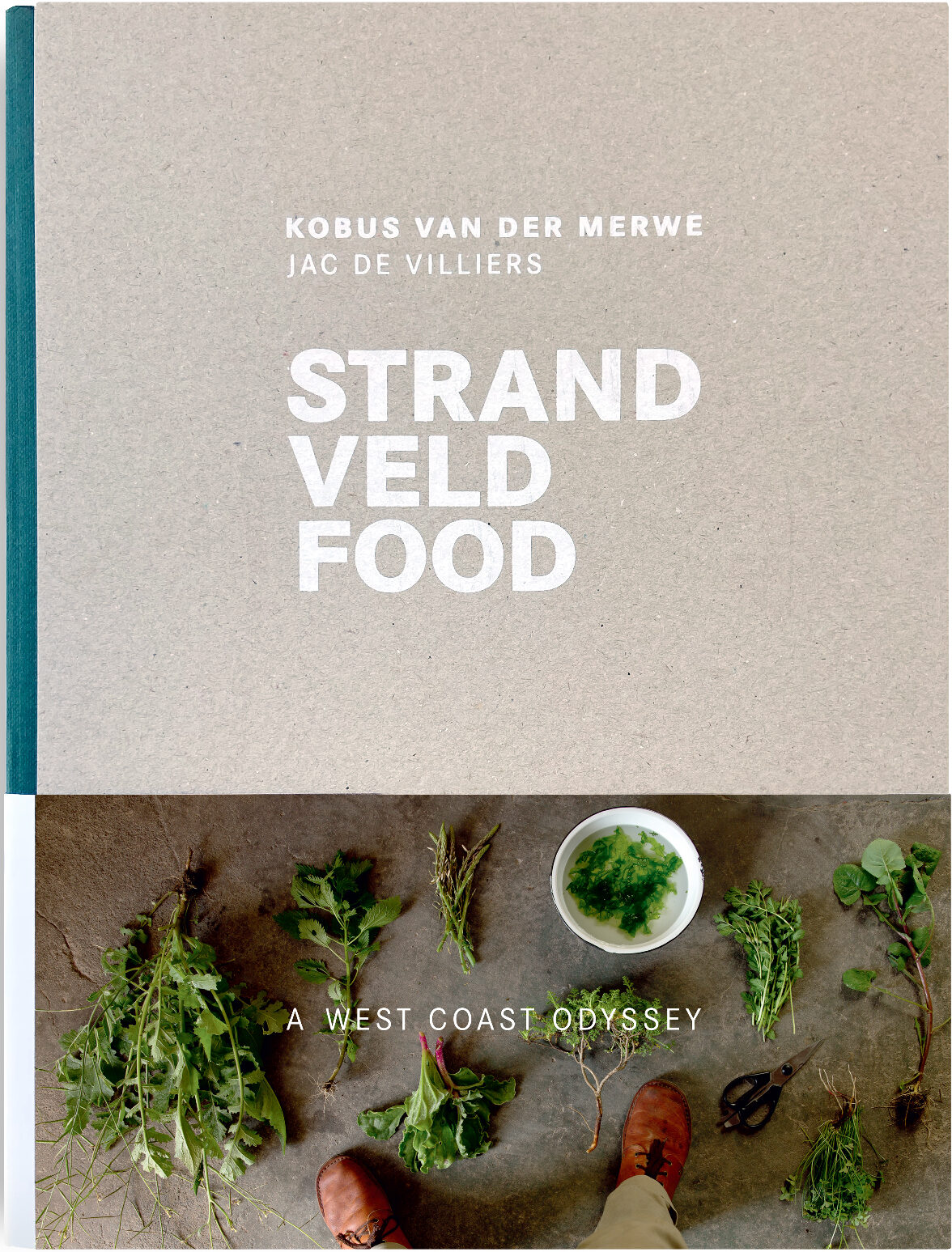 STRANDVELD FOOD A West Coast Odyssey (248 pg, portrait) Kobus van der Merwe & Jac de Villiers