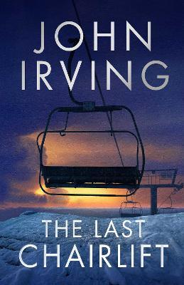 The Last Chairlift (Hardcover, 912 pg) John Irving