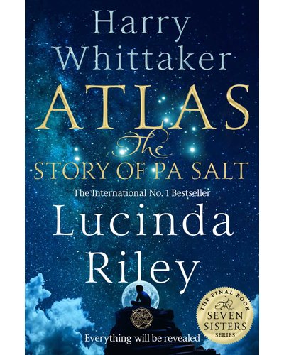 Atlas - The Story Of Pa Salt (Paperback, 784 pg) Lucinda Riley, Harry Whittaker