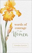 Words of Courage for Women (Small Paperback, 192 pg) Carolyn Larsen